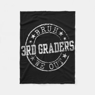 Bruh We Out 3rd Graders Circle Emblem Graduation C Fleece Blanket