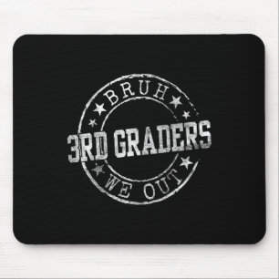 Bruh We Out 3rd Graders Circle Emblem Graduation C Mouse Pad