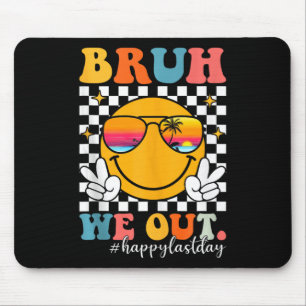 Bruh We Out Groovy Last Day Of School Teacher Kids Mouse Pad