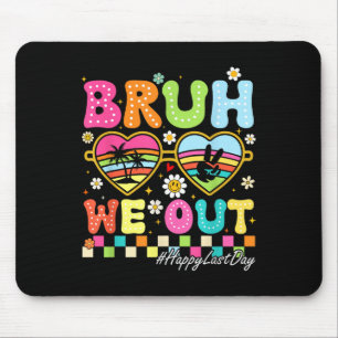 Bruh We Out Happy Last Day Of School Groovy Teache Mouse Pad