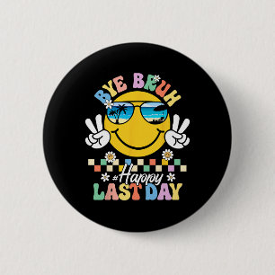 Bruh We Out Happy Last Day Of School Teacher Kids 2 Inch Round Button