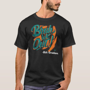 Bruh We Out Happy Last Day Of School Teacher T-Shirt