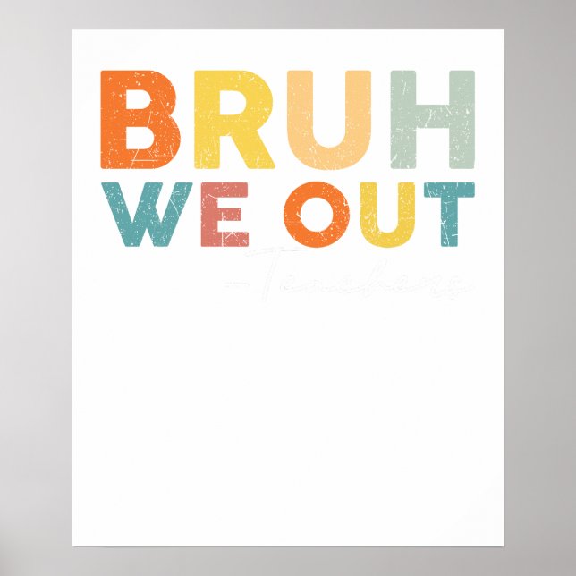 bruh we out poster (Front)