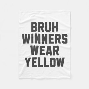 Bruh Winners Wear Yellow Srit Week Srts Day Color Fleece Blanket