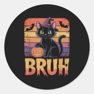 Bruh Witch Cat Pumpkin Halloween Shirt Teens Meme  Classic Round Sticker