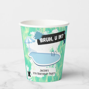 Bruh You In Summer Pool Party Teen Boy Birthday Paper Cups