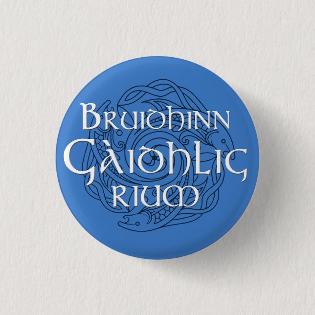 Bruidhinn Gàidhlig rium! 1 Inch Round Button (Front)