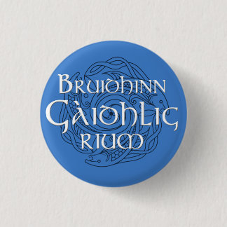 Bruidhinn Gàidhlig rium! 1 Inch Round Button