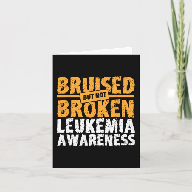 Bruised But Not Broken Support Leukaemia Awareness Card (Front)