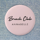 Brunch Club | Pink Name Modern Handwritten Script  2 Inch Round Button<br><div class="desc">Simple, stylish "Brunch Club" custom quote art design in modern mininalist handwritten script typography and a custom name field to add your name or the names of your brunch friends as a cute matching set or gift! Brunch is said to be originated in England in the late 19th century and...</div>