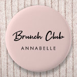 Brunch Club | Pink Name Modern Handwritten Script  2 Inch Round Button<br><div class="desc">Simple, stylish "Brunch Club" custom quote art design in modern mininalist handwritten script typography and a custom name field to add your name or the names of your brunch friends as a cute matching set or gift! Brunch is said to be originated in England in the late 19th century and...</div>