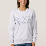 Brunch Club Woman's Casual Champagne Sweatshirt<br><div class="desc">Join the ultimate brunch squad with our “Brunch Club” sweatshirt — a must-have for bubbly lovers and weekend warriors! This cozy, cute, and casual sweatshirt is perfect for sipping mimosas with your besties, lounging in style, or gifting to your favourite brunch partner. Font colour is a muted grey-ish blue tone...</div>
