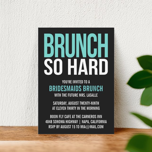 Brunch So Hard Aqua Bridesmaid Brunch Invitations (Creator Uploaded)