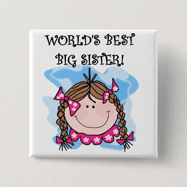 Brunette World's Best Big Sister Tshirts and Gifts 2 Inch Square Button (Front)