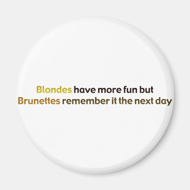 Brunettes&BlondesBumperStik Magnet (Front)