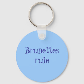 Brunettes rule keychain
