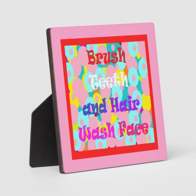 Brush Teeth Hair Wash Face fun kids bright design  Plaque (Front)