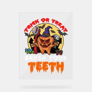 Brush Your Teeth Funny Dental Hygienist Pun Acrylic Sign