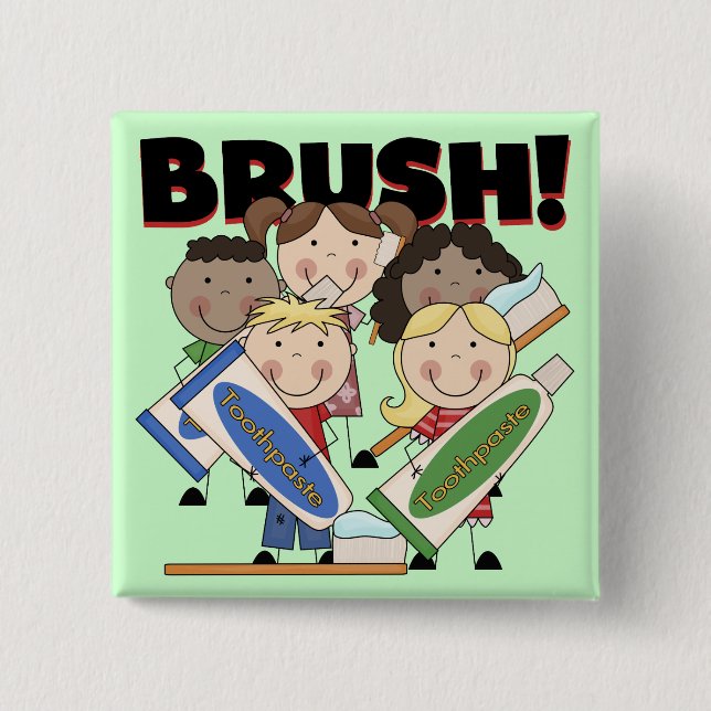 Brush Your Teeth T-shirts and Gifts 2 Inch Square Button (Front)