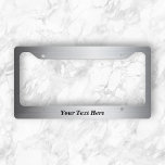 Brushed Silver metal Look Metallic Custom Text License Plate Frame<br><div class="desc">This design may be personalized in the area provided by changing the photo and/or text. Or it can be customized by choosing the click to customize further option and delete or change the colour, the background, add text, change the text colour or style, or delete the text for an image...</div>