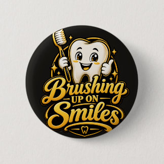 Brushing Up on Smiles Cute Dentist Gift 2 Inch Round Button
