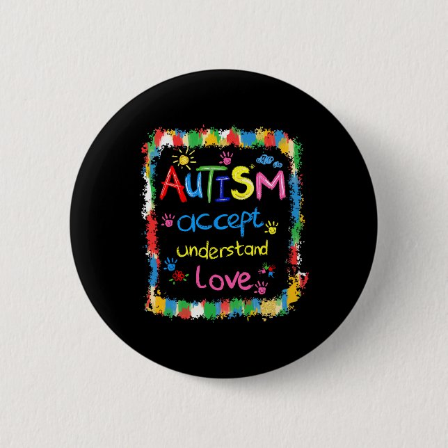 Brushstroke Autism Awareness Accept Understand Lov 2 Inch Round Button (Front)