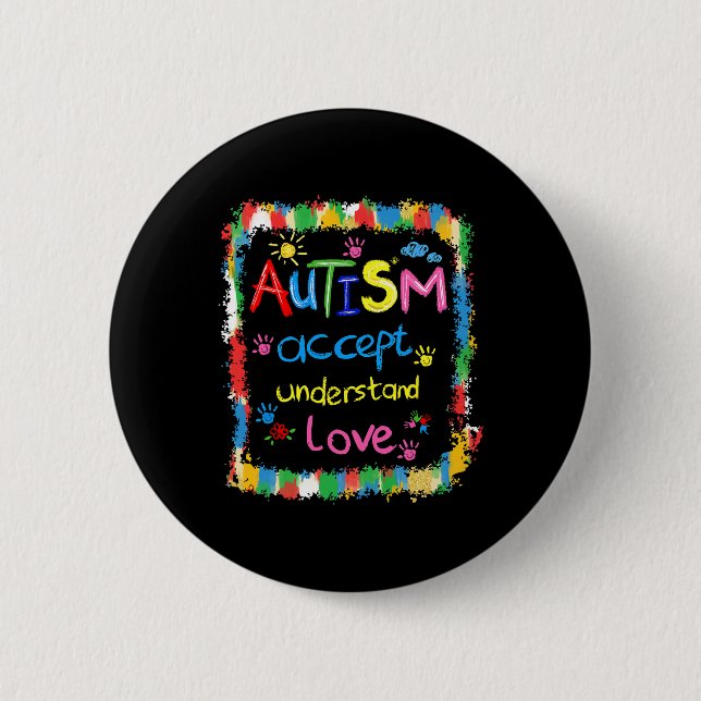 Brushstroke Autism Awareness Accept Understand Lov 2 Inch Round Button (Front)