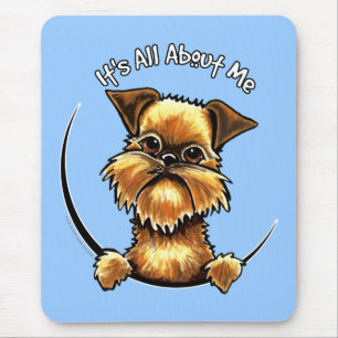 Brussels Griffon Its All About Me Mouse Pad