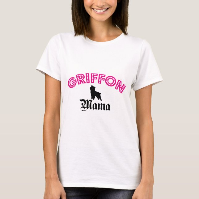 Brussels Griffon Mama T-Shirt (Front)