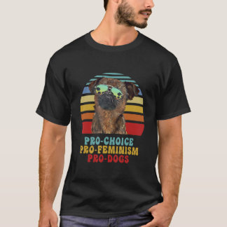 Brussels Griffon Pro Choice Pro Feminism Pro Dogs T-Shirt