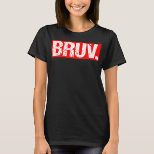 Bruv Meme Funny Saying Brother Greeting Teens Boys T-Shirt