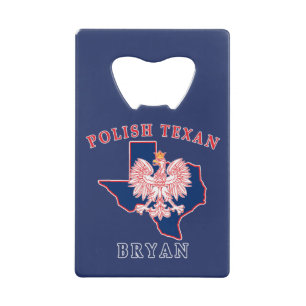 Bryan Polish Texan Credit Card Bottle Opener