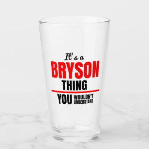 Bryson thing you wouldn't understand glass