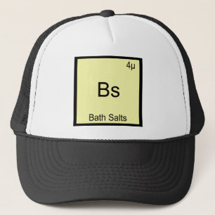 Bs - Bath Salts Funny Element Meme Chemistry Tee Trucker Hat