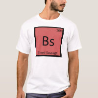 Bs - Blood Sausage Chemistry Periodic Table