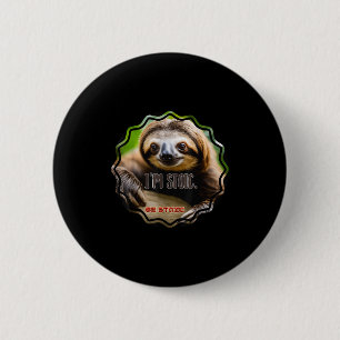 Bs Im Stoic Sloth 2 Inch Round Button
