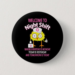 Bsn Lpn Cna Funny Nursing Chick Welcome To Night S 2 Inch Round Button
