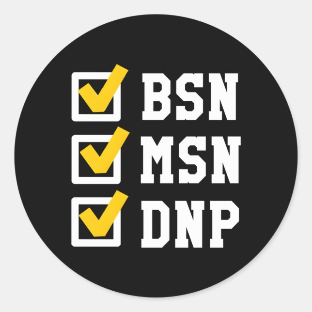 Bsn Msn Dnp Doctorate Degree Checklist Graduation Classic Round Sticker (Front)