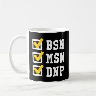 Bsn Msn Dnp Doctorate Degree Checklist Graduation Coffee Mug