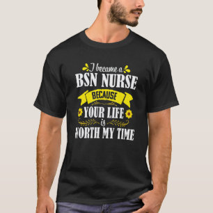 BSN Nurse Sunflower Quote Graduation Medical Nursi T-Shirt