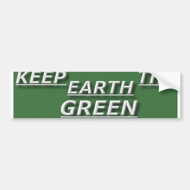 bstick.keep.the.earth.green bumper sticker (Front)