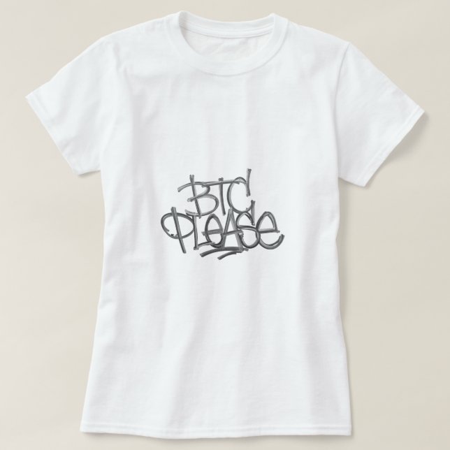 "BTC Please" (White) T-Shirt (Design Front)