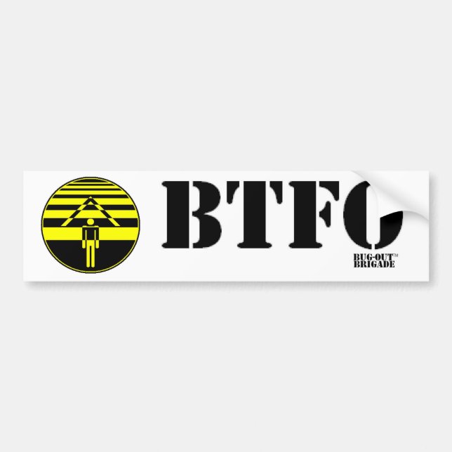 BTFO, Bug the F#@* out Bumper Sticker (Front)