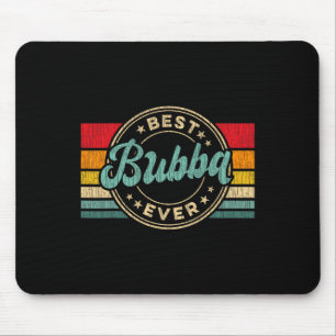 Bubba Ever Vintage Retro Father's Day Gift 1 Mouse Pad