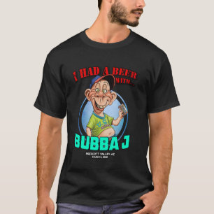 Bubba J Prescott Valley, AZ (2025) T-Shirt