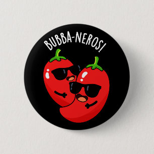 Bubba-neros Funny Habanero Pun Dark BG 2 Inch Round Button