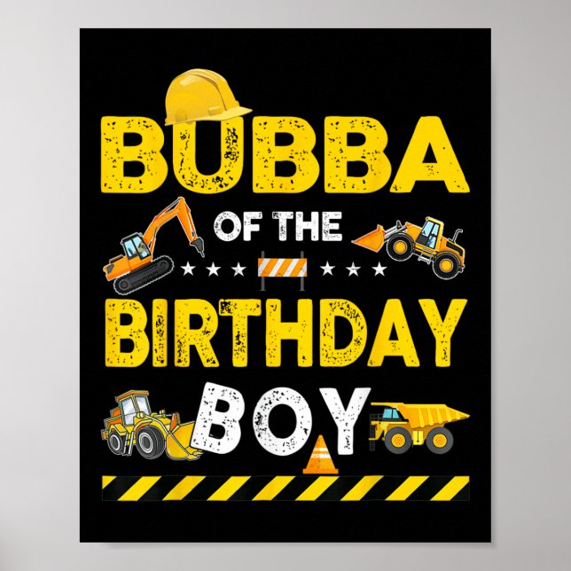 Bubba Of The Birthday Boy Construction Worker Birt Poster (Front)