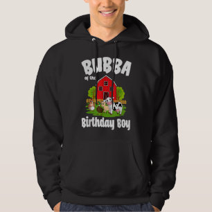 Bubba Of The Birthday Boy Farm Animal Bday Party C Hoodie