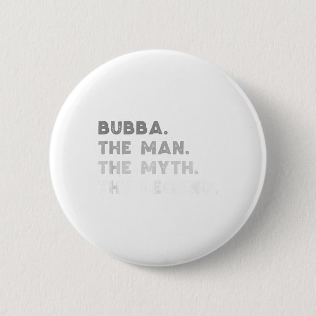 Bubba The Man The Myth The Legend Cool Bubba Tank  2 Inch Round Button (Front)