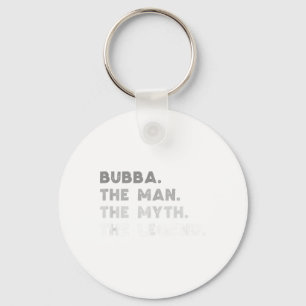 Bubba The Man The Myth The Legend Cool Bubba Tank Keychain